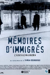 Affiche du film : Mémoires D'Immigrés (L'Héritage Maghrébin)