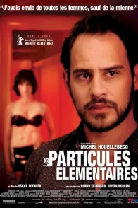 Affiche du film : Les particules elementaires