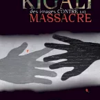 Photo du film : Kigali, des images contre un massacre