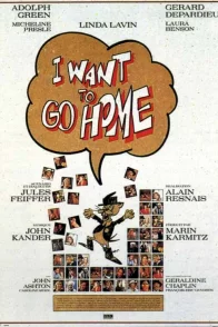 Affiche du film : I want to go home