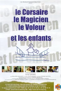 Affiche du film : Le corsaire, le magicien, le voleur et les enfants