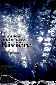 Affiche du film : Et au milieu coule une riviere