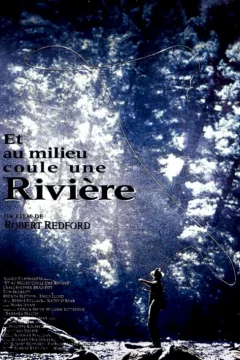 Affiche du film = Et au milieu coule une riviere