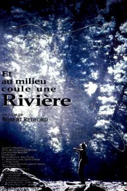 Affiche du film Et au milieu coule une riviere