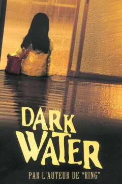 Affiche du film = Dark water