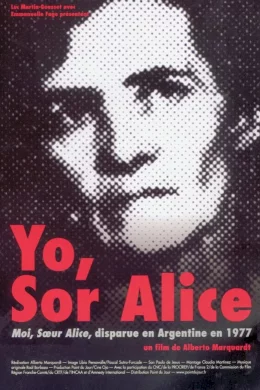 Affiche du film Yo, sor Alice - Moi, soeur Alice disparue en Argentine en 1977