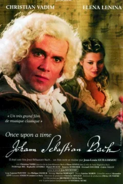 Affiche du film = Il Etait Une Fois Jean-Sebastien Bach