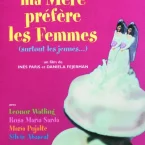 Photo du film : Ma Mère Préfère Les Femmes (Surtout Les Jeunes...)