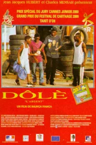 Affiche du film : Dole (l'argent)