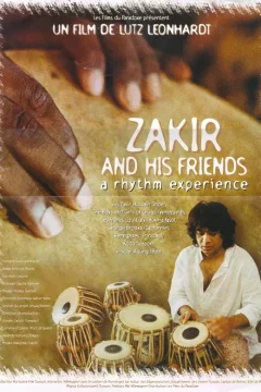 Affiche du film = Zakir And His Friends (A Rhythm Experience)