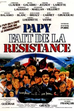 Affiche du film = Papy fait de la resistance