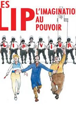 Affiche du film Les lip, l'imagination au pouvoir
