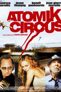 Affiche du film = Atomik circus (le retour de James Bataille)