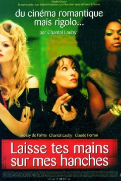 Affiche du film = Laisse tes mains sur mes hanches