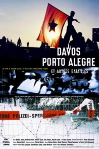 Affiche du film : Davos, porto alegre et autres bataill