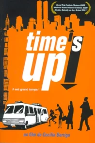 Affiche du film : Time's up ! (il est grand temps !)