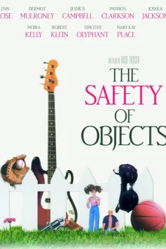 Affiche du film = The safety of objects