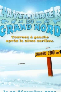 Affiche du film : L'aventurier du grand nord