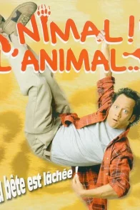 Affiche du film : Animal ! l'animal...
