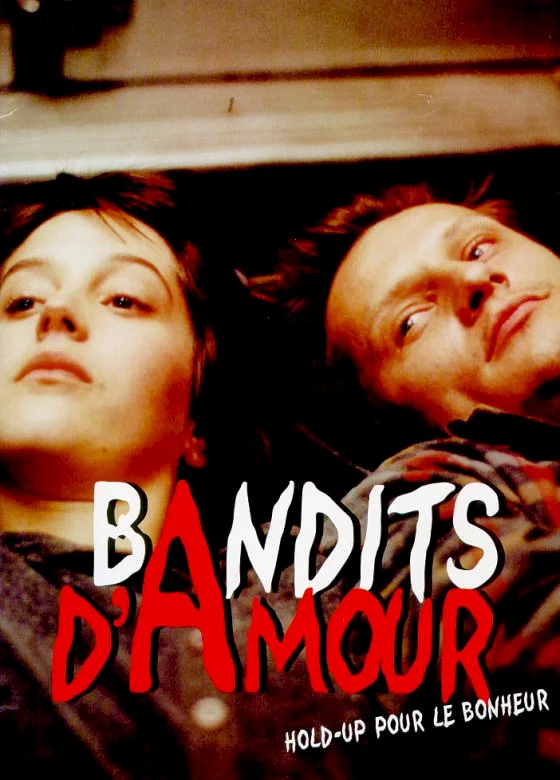 Photo 1 du film : Bandits d'amour (hold-up pour le bonheur)