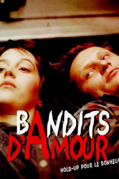 Affiche du film = Bandits d'amour (hold-up pour le bonheur)