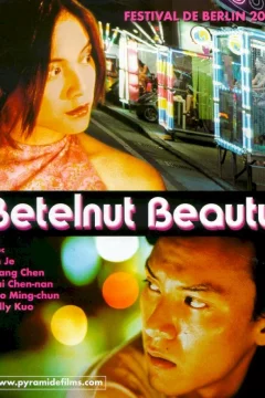 Affiche du film = Betelnut beauty
