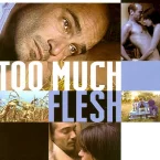Photo du film : Too much flesh