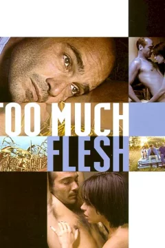 Affiche du film = Too much flesh