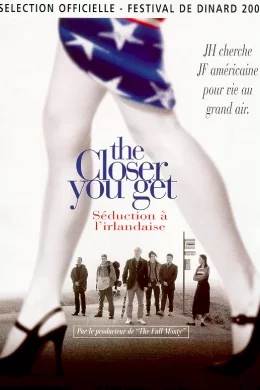 Affiche du film The closer you get