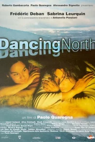 Affiche du film : Dancing north