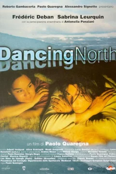 Affiche du film = Dancing north