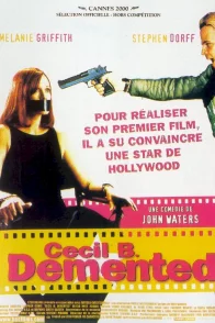 Affiche du film : Cecil b. demented