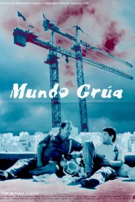 Affiche du film : Mundo grua
