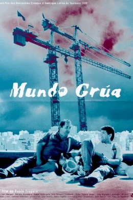 Affiche du film Mundo grua