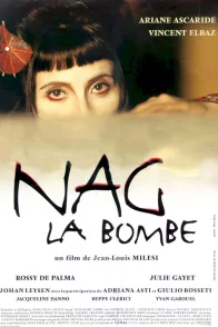 Affiche du film : Nag la bombe