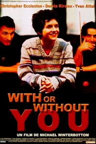 Affiche du film : With or Without You