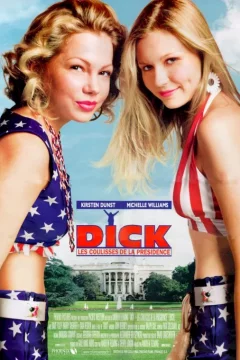 Affiche du film = Dick, les coulisses de la presidence