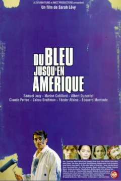 Affiche du film = Du bleu jusqu'en amerique