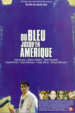 Affiche du film Du bleu jusqu'en amerique