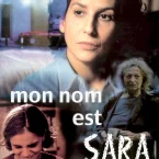 Photo du film : Mon nom est sara
