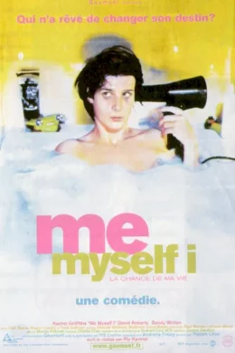 Affiche du film Me myself i (la chance de ma vie)