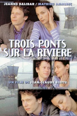Affiche du film Trois ponts sur la riviere