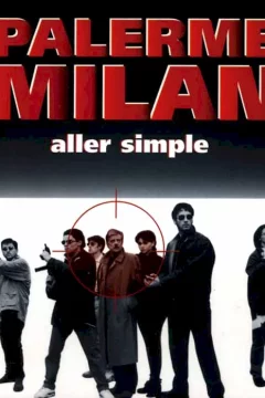 Affiche du film = Palerme-Milan, aller simple