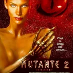 Photo du film : La mutante 2