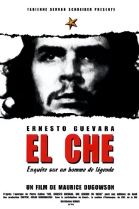 Affiche du film : El che, ernesto guevara (enquete sur