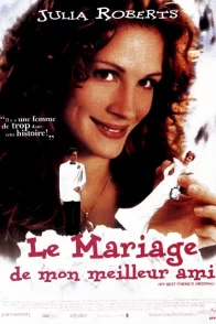 Affiche du film : Le mariage de mon meilleur ami