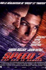 Affiche du film : Speed 2 : Cap sur le danger