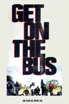 Affiche du film = Get on the bus