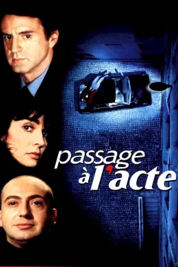 Affiche du film Passage a l'acte