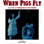 Photo du film : When pigs fly